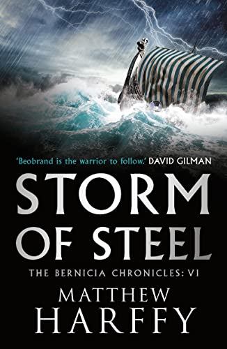 Beispielbild fr Storm of Steel, Volume 6 (Bernicia Chronicles, Band 6) zum Verkauf von medimops