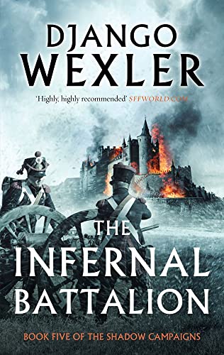 9781786696441: The Infernal Battalion: 5 (The Shadow Campaigns)
