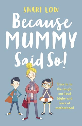 Stock image for Because Mummy Said So! for sale by Blackwell's