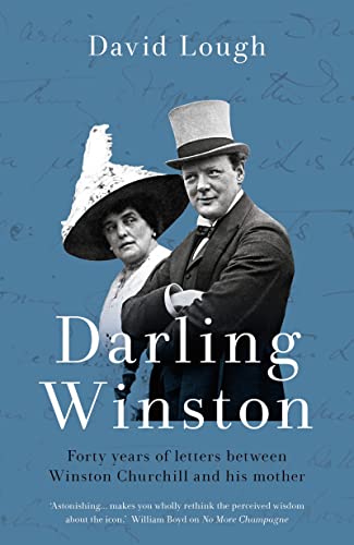 Stock image for Darling Winston: Forty Years of Letters Between Winston Churchill and His Mother for sale by AwesomeBooks