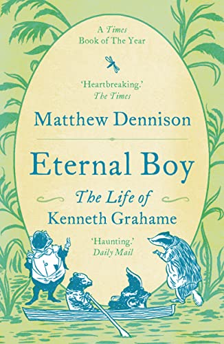Beispielbild fr Eternal Boy: The Life of Kenneth Grahame zum Verkauf von WorldofBooks