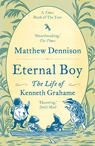 Stock image for Eternal Boy: The Life of Kenneth Grahame for sale by SecondSale