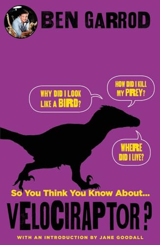 Stock image for So You Think You Know About Velociraptor for sale by ThriftBooks-Dallas