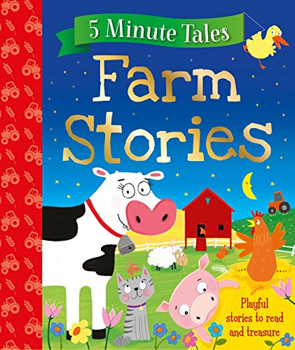 Beispielbild fr Farm Stories: Playful stories to read and treasure (5 Minute Tales) zum Verkauf von SecondSale