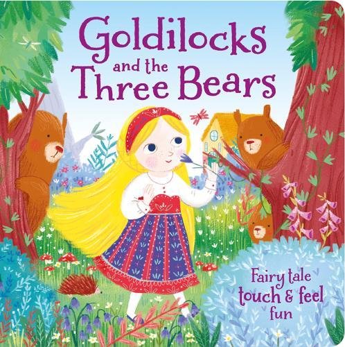 Imagen de archivo de Goldilocks and the Three Bears (Touch and Feel Fairy Tales) a la venta por WorldofBooks