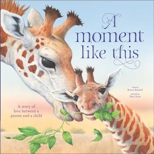 Beispielbild fr A Moment Like This: A story of love between parent and child zum Verkauf von SecondSale