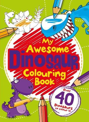 Stock image for My Dinosaur Colouring Book (Boys Colouring Book 3) for sale by AwesomeBooks