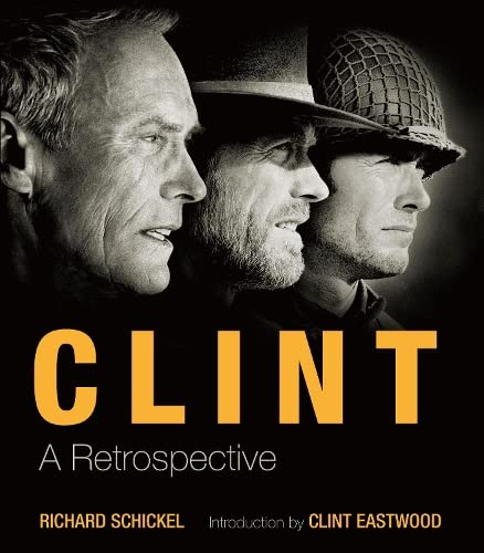 Imagen de archivo de Clint: A Retrospective a la venta por AwesomeBooks