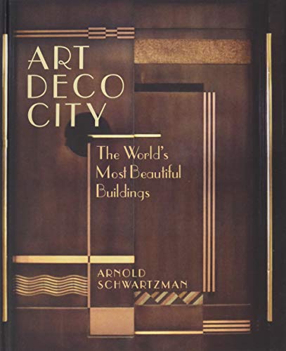 Stock image for Art Deco City: The World's Most Beautiful Buildings for sale by Monster Bookshop