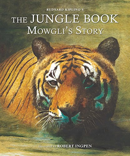 Imagen de archivo de The Jungle Book: Mowglis Story (Ingpen Abridged Classics): Abridged Edition for Younger Readers a la venta por Reuseabook