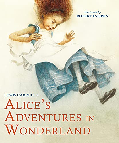 Stock image for Alice's Adventures in Wonderland (Abridged): A Robert Ingpen Illustrated Classic (Robert Ingpen Illustrated Classics) for sale by HPB Inc.