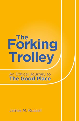 Stock image for Forking Trolley: An Ethical Journey to The Good Place for sale by Books for Life