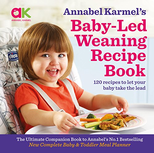 Imagen de archivo de Annabel Karmel's Baby-Led Weaning Recipe Book: 120 recipes to let your baby take the lead a la venta por AwesomeBooks