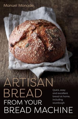 Stock image for Artisan Bread from Your Bread Machine (Paperback) for sale by Grand Eagle Retail