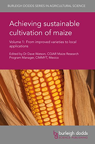 Beispielbild fr Achieving sustainable cultivation of maize Volume 1: From improved varieties to local applications (Burleigh Dodds Series in Agricultural Science) [Hardcover] Watson, Dr Dave; Costich, Denise E.; Smith, J. Stephen; Gardner, Dr Candice; Akinwale, R. O.; Fakorede, M. A. B.; Bada-Apraku, Dr Baffour; Carena, Prof. Marcelo J.; Wu, Yongrui; Messing, Prof zum Verkauf von Brook Bookstore