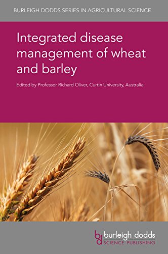 9781786762160: Integrated disease management of wheat and barley (Burleigh Dodds Series in Agricultural Science, 19)