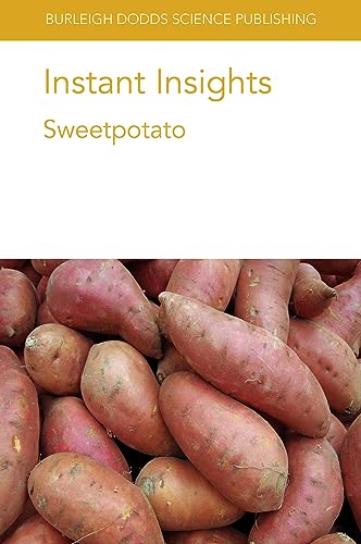 Imagen de archivo de Instant Insights: Sweetpotato (Burleigh Dodds Science: Instant Insights, 01) a la venta por Lucky's Textbooks