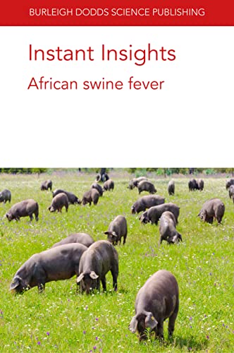 Stock image for Instant Insights: African swine fever (Burleigh Dodds Science: Instant Insights, 9) for sale by California Books