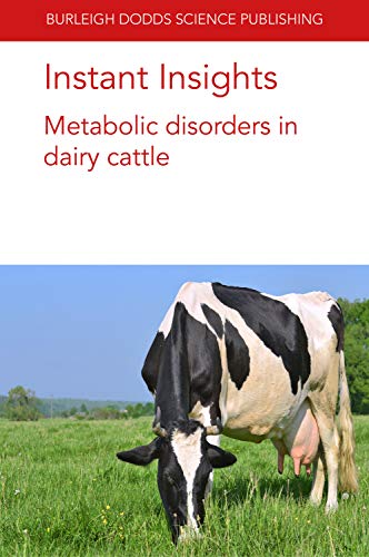 Beispielbild fr Instant Insights: Metabolic disorders in dairy cattle (Burleigh Dodds Science: Instant Insights, 06) zum Verkauf von Lucky's Textbooks