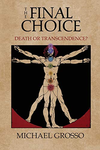 Beispielbild fr The Final Choice: Death or Transcendence? zum Verkauf von Book Deals