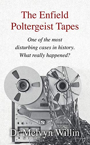 Imagen de archivo de The Enfield Poltergeist Tapes: One of the most disturbing cases in history. What really happened? a la venta por GF Books, Inc.