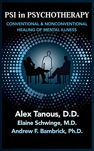 Stock image for Psi in Psychotherapy: Conventional & Nonconventional Healing of Mental Illness for sale by GF Books, Inc.