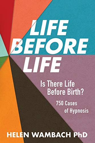 Imagen de archivo de Life Before Life: Is There Life Before Birth? 750 Cases of Hypnosis a la venta por GreatBookPrices