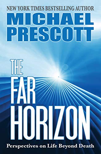 9781786771452: The Far Horizon: Perspectives on Life Beyond Death