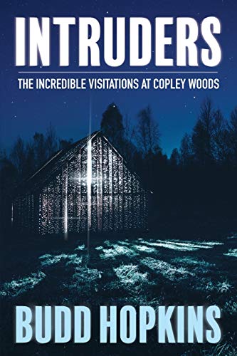 Stock image for Intruders: The Incredible Visitations at Copley Woods for sale by GreatBookPrices