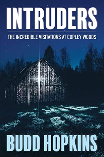 Stock image for Intruders: The Incredible Visitations at Copley Woods for sale by GF Books, Inc.