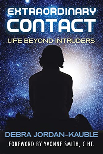 Stock image for Extraordinary Contact: Life Beyond "Intruders" for sale by GF Books, Inc.