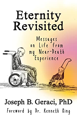 Stock image for Eternity Revisited: Messages on Life from my Near-Death Experience for sale by HPB-Diamond