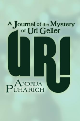 Imagen de archivo de Uri: A Journal of the Mystery of Uri Geller a la venta por GreatBookPrices