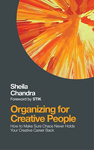 Beispielbild fr Organizing for Creative People: How to Channel the Chaos of Creativity Into Career Success zum Verkauf von WorldofBooks