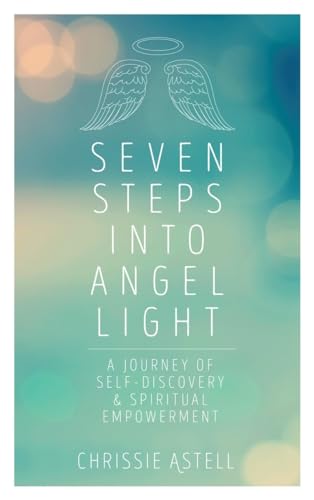 Imagen de archivo de Seven Steps Into Angel Light: A Journey of Self-Discovery and Spiritual Empowerment a la venta por WorldofBooks