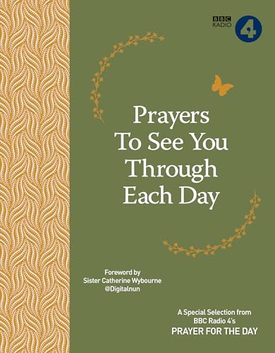 Imagen de archivo de Prayers to See You Through Each Day : A Special Selection from BBC Radio 4's Prayer for the Day a la venta por Better World Books: West