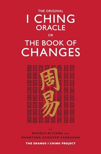 Stock image for The Original I Ching Oracle or The Book of Changes: The Eranos I Ching Project for sale by Bellwetherbooks