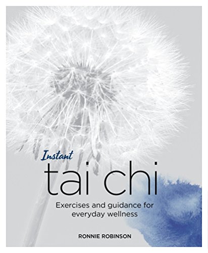 Imagen de archivo de Instant Tai Chi: Exercises and Guidance for Everyday Wellness (Blueprints for Wellness) a la venta por Wonder Book