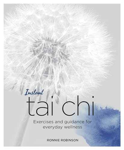 Stock image for Instant Tai Chi: Exercises and Guidance for Everyday Wellness (Blueprints for Wellness) for sale by Wonder Book