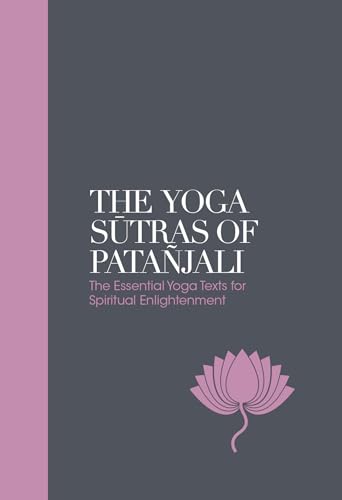 Beispielbild fr The Yoga Sutras of Patanjali: The Essential Yoga Texts for Spiritual Enlightenment zum Verkauf von Ammareal