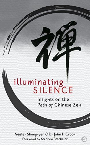 Stock image for Illuminating Silence: Insights on the Path of Chinese Zen for sale by WorldofBooks