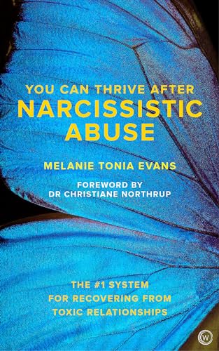 9781786781666: You Can Thrive After Narcissistic Abuse: The #1 System for Recovering from Toxic Relationships
