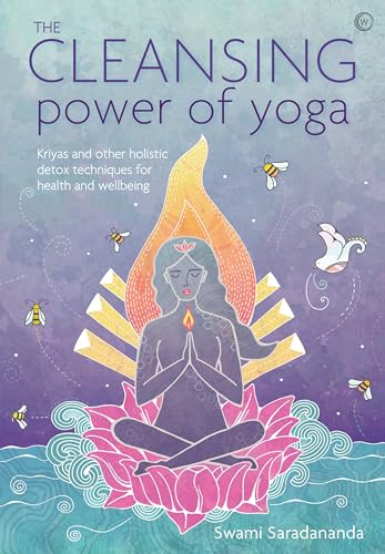 Stock image for The Cleansing Power of Yoga: Kriyas and other holistic detox techniques for health and wellbeing for sale by HPB-Blue