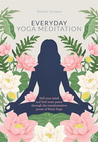 Beispielbild fr Everyday Yoga Meditation: Still Your Mind and Find Inner Peace Through the Transformative Power of Kriya Yoga zum Verkauf von Book Outpost