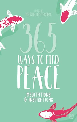 Stock image for 365 Ways to Find Peace: Meditations & Inspirations for sale by Books From California