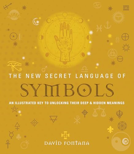 9781786782274: The New Secret Language of Symbols: An Illustrated Key to Unlocking Their Deep & Hidden Meanings: 5