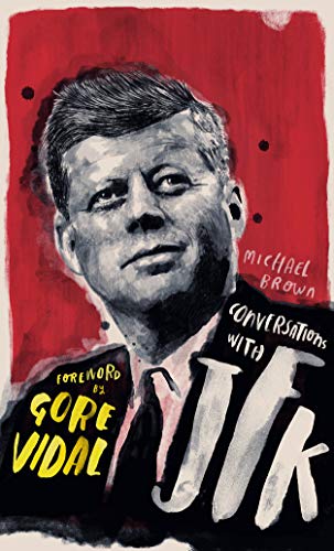 Imagen de archivo de Conversations with JFK: A Fictional Dialogue Based on Biographical Facts a la venta por ThriftBooks-Atlanta