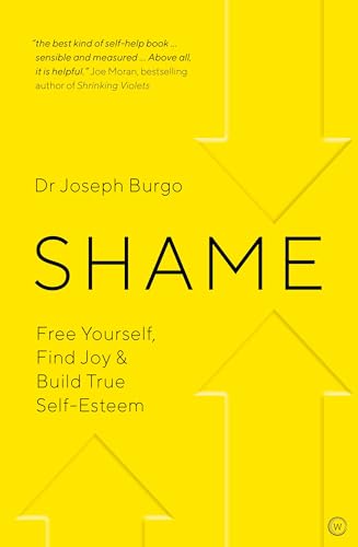 9781786782588: Shame: Free Yourself, Find Joy and Build True Self Esteem