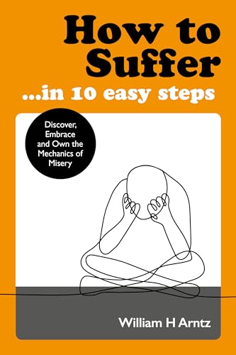 Stock image for How to Suffer.in 10 Easy Steps for sale by Blackwell's