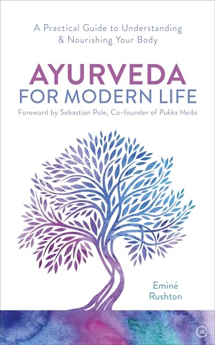 Stock image for Ayurveda for Modern Life: A Practical Guide to Understanding & Nourishing Your Body for sale by -OnTimeBooks-